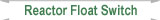 Reactor Float Switch 